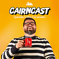 CAIRNcast : Specialty Coffee Conversation