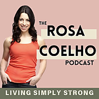 The Rosa Coelho Podcast