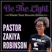 Be the Light with Pastor Zakiya Robinson