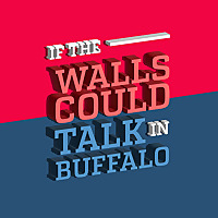 If the Walls Could Talk in Buffalo