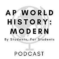 AP World History: Modern - By Students For Students
