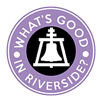 What's Good in Riverside