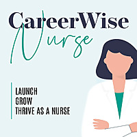 Careerwise Nurse -New Nurse, Nurse Graduate, Starting your Nursing Career, Nursing Student, First Nu
