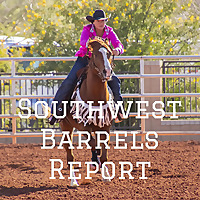 Southwest Barrels Report