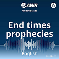 AWR in English - End Time Prophecies