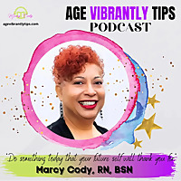 'Age Vibrantly Tips' Podcast?