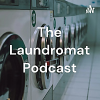 The Laundromat Podcast
