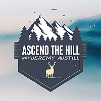Ascend The Hill with Jeremy Austill