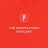 The Pamphleteer Podcast