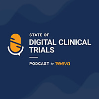 State of Digital Clinical Trials Podcast