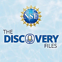 NSF's Discovery Files Podcast