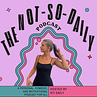 the not-so-daily podcast