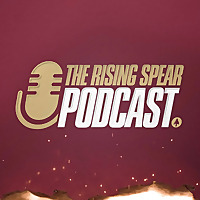 The Rising Spear Podcast