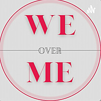 We Over Me