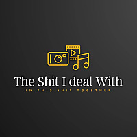 The Sh*t I Deal With