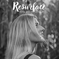 Resurface With Emilie Uttrup