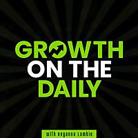 Growth on the Daily with Rey Lambie