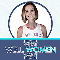 What Well Women Want!