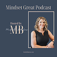 Mindset Great Podcast