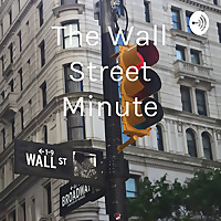 The Wall Street Minute