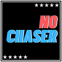 NO CHASER