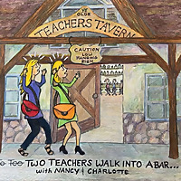 'Two Teachers Walk Into a Bar' with Nancy & Charlotte