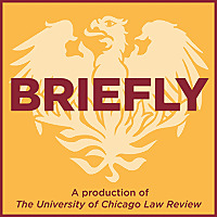 'Briefly' by The University of Chicago Law Review