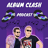 Album Clash - a music podcast!