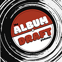 The Album Draft Podcast
