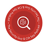 The Security Guy & CIA Spy PodBroadcast by Robert Siciliano and Peter Warmka