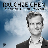Rauchzeichen Katholisch. Aktuell. Relevant.