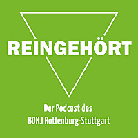 Reingehört - Der Podcast des BDKJ Rottenburg-Stuttgart