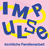 Impulse kirchliche Familienarbeit