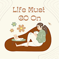 Life Must Go On