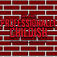 Professionally Childish