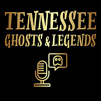 Tennessee Ghosts and Legends