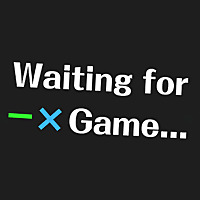 Waiting for Game