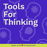 Tools For Thinking by Betaworks