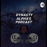 DYNASTY ALPHAS: A Fantasy Football Podcast