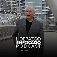 Liderazgo Enfocado Podcast