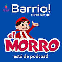 Barrio! El podcast de El Morro