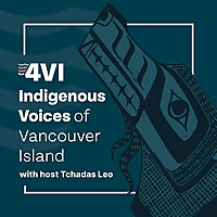 Indigenous Voices of Vancouver Island