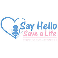 Say Hello Save a Life - A Podcast About Teenage Mental Health, Depression And Suicide