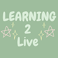 Learning 2 Live