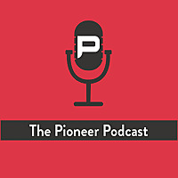The Pioneer Podcast
