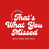 That's What You Missed