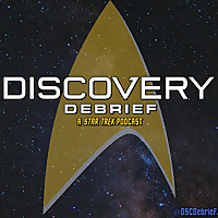 Discovery Debrief: A Star Trek Podcast
