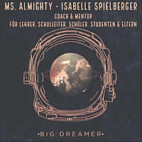 Ms. Almighty - Coach & Mentor für Lehrer, Schulleiter, Schüler, Studenten und Eltern