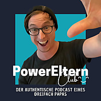 Power Eltern Club! Das authentische Leben eines dreifach Papas.