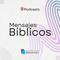 Mensajes Bíblicos - CDRGetsemani